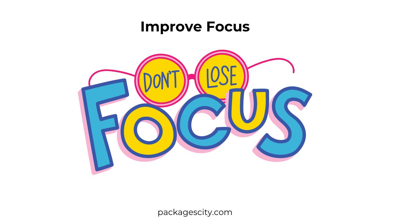 Improve Focus