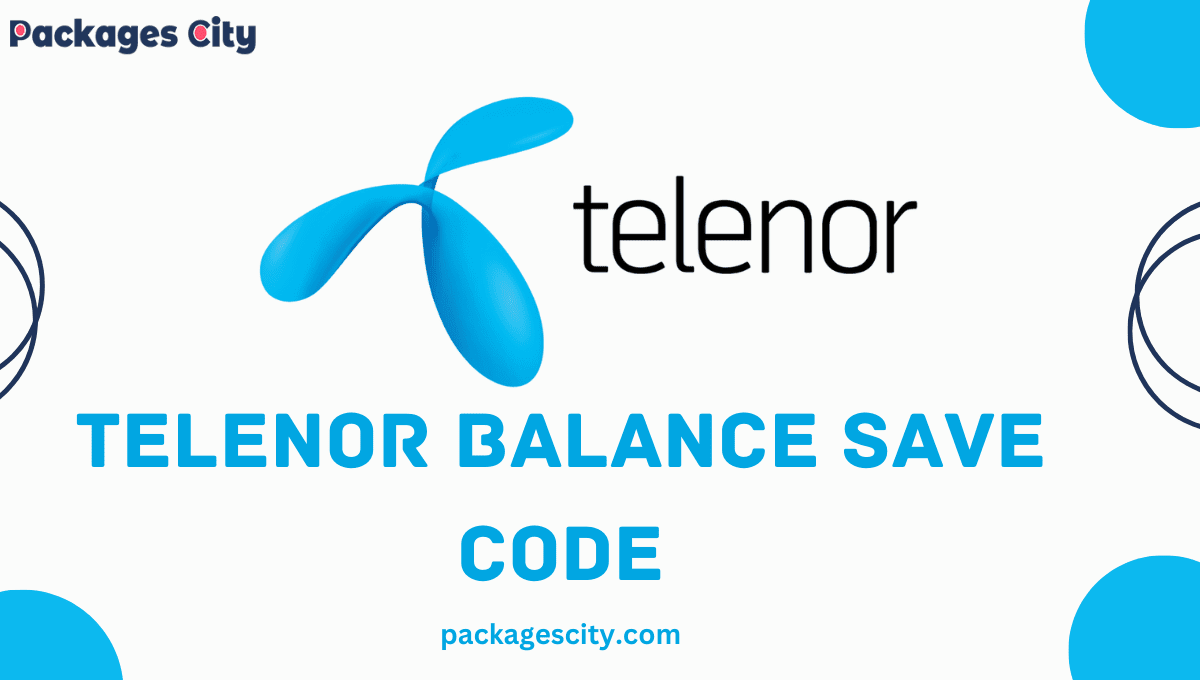Telenor Balance Save Code How to save Telenor Balance